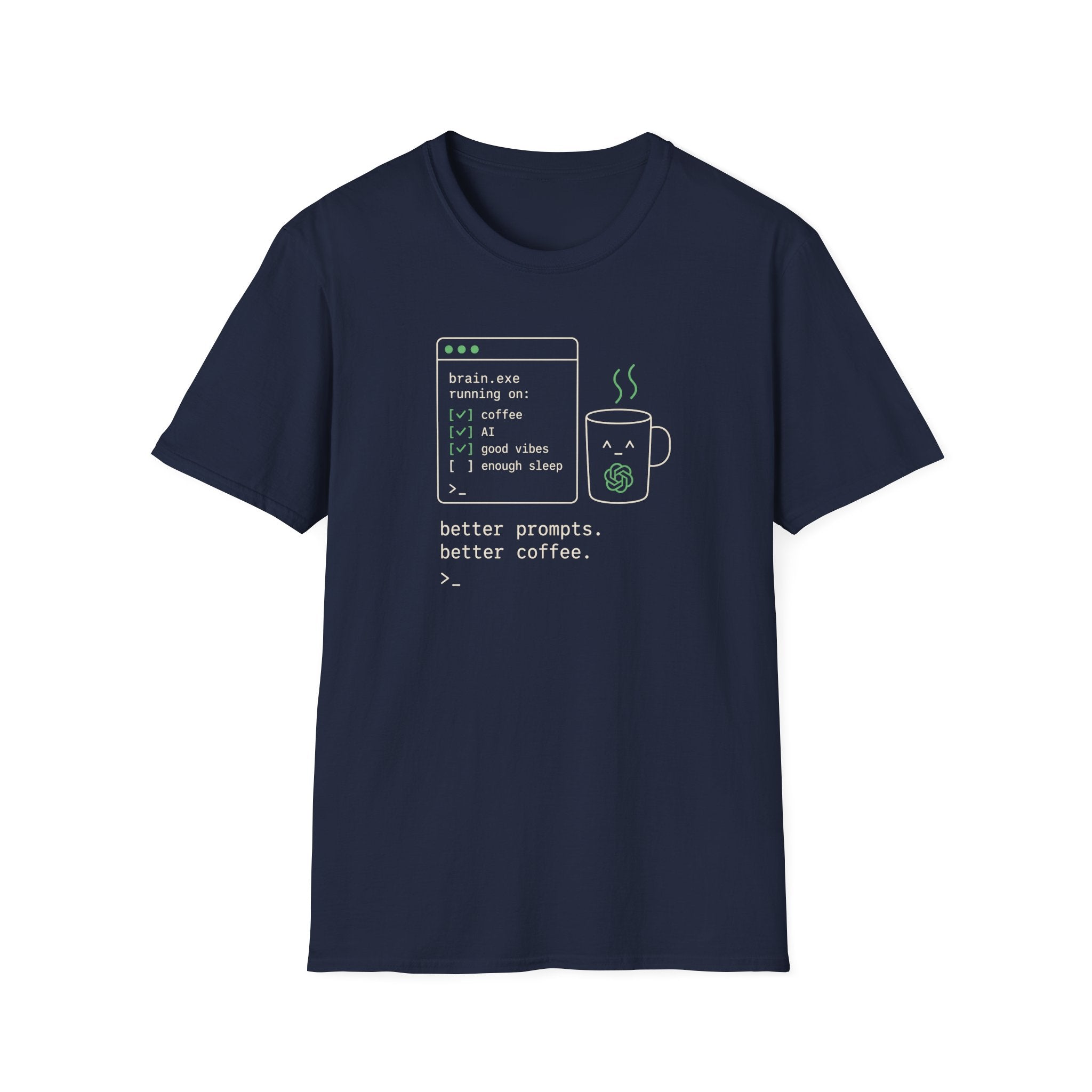 Better Prompts Better Coffee T-Shirt