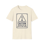 Caution Coffee and Chaos T-Shirt