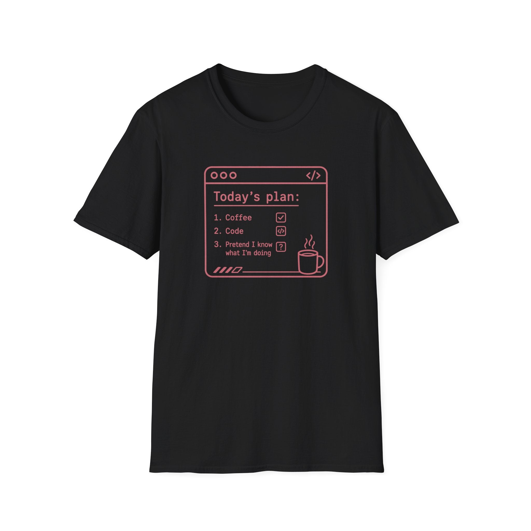 Today's Plan T-Shirt