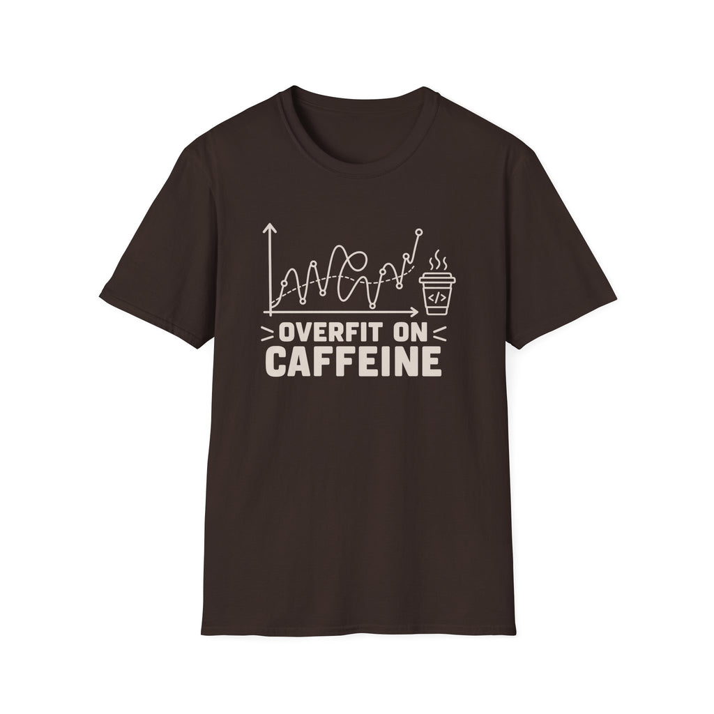 Overfit on caffeine T-Shirt