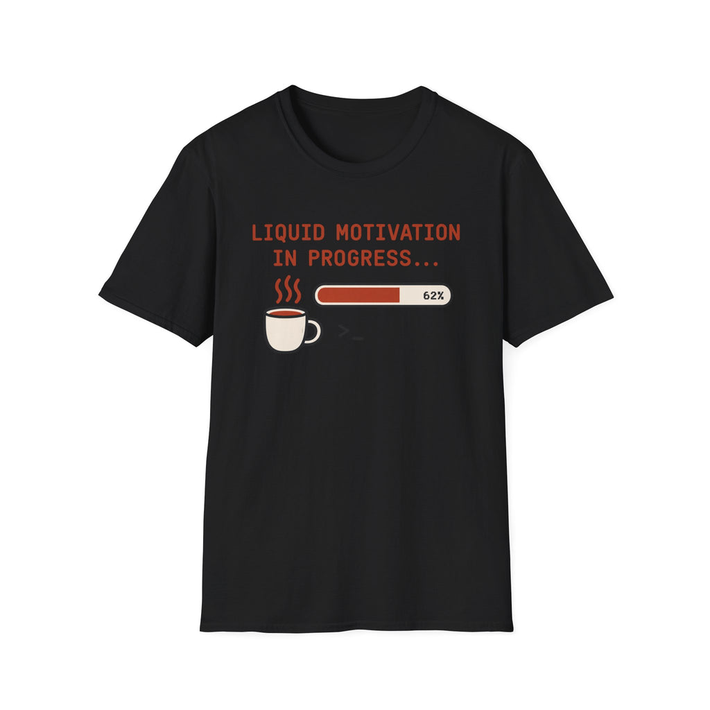 Liquid motivation T-Shirt