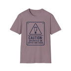 Caution Coffee and Chaos T-Shirt