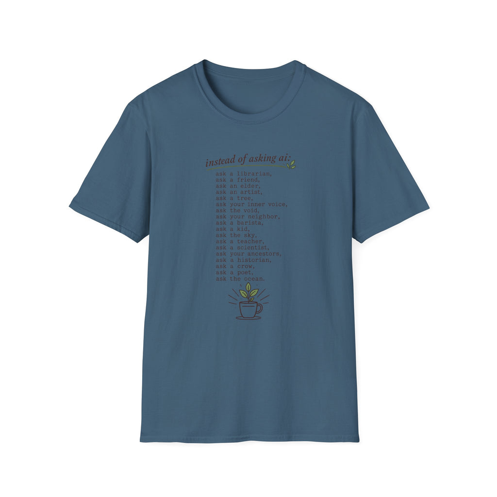 Instead of asking AI T-Shirt