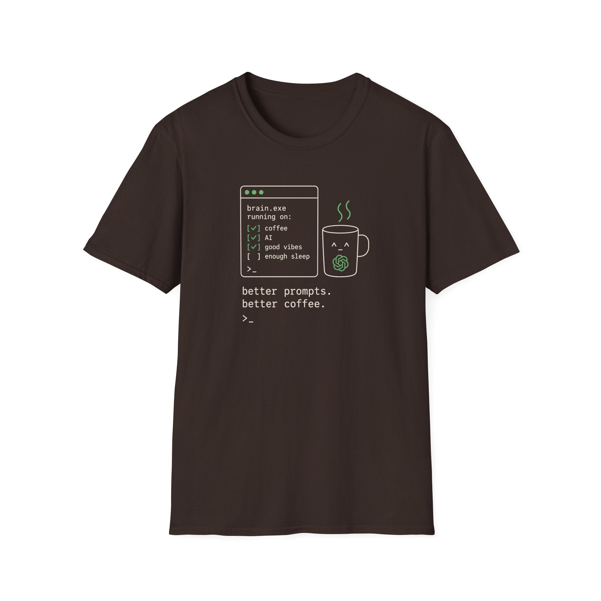 Better Prompts Better Coffee T-Shirt