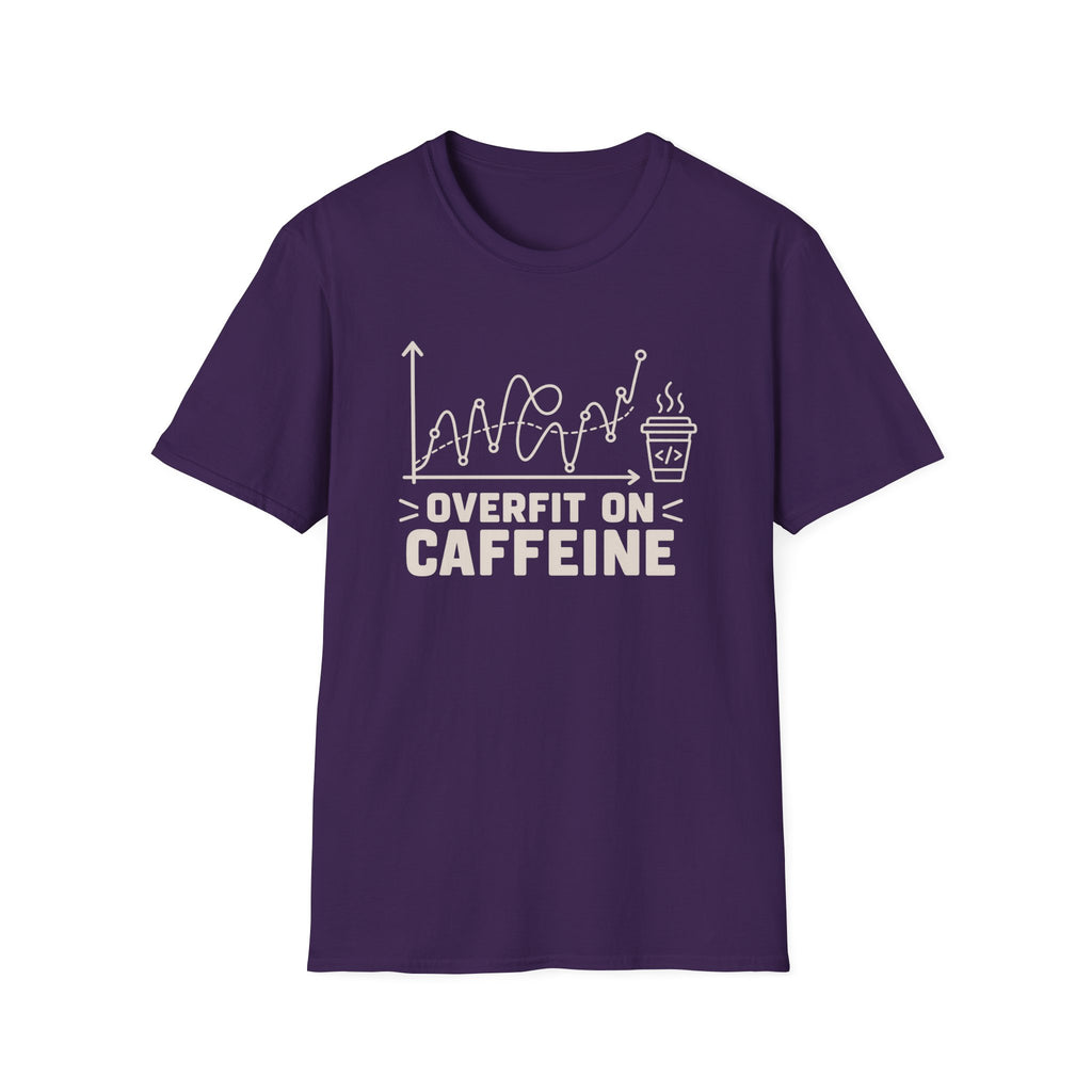Overfit on caffeine T-Shirt