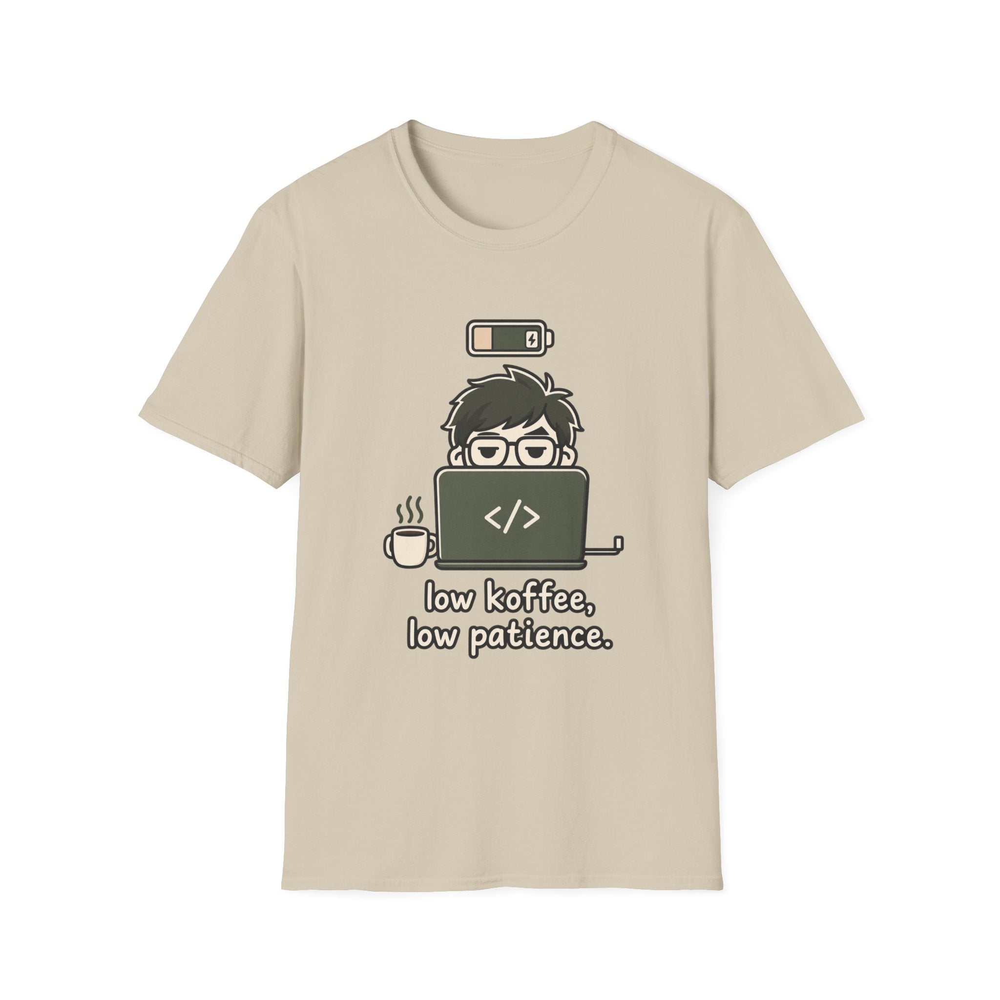Low Key Low PatienceT-Shirt