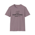 Cache cleared T-Shirt