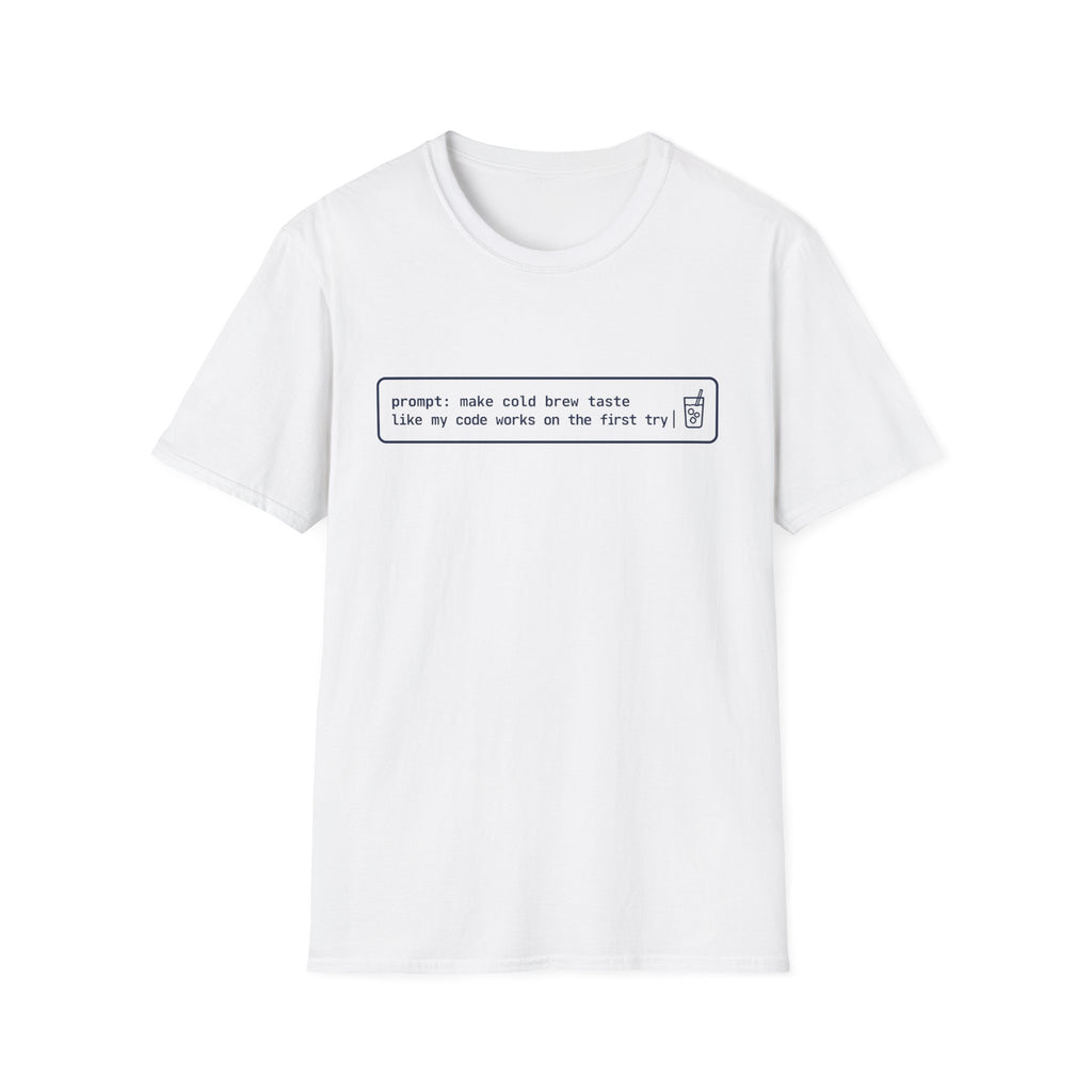 Cold Prompt T-Shirt