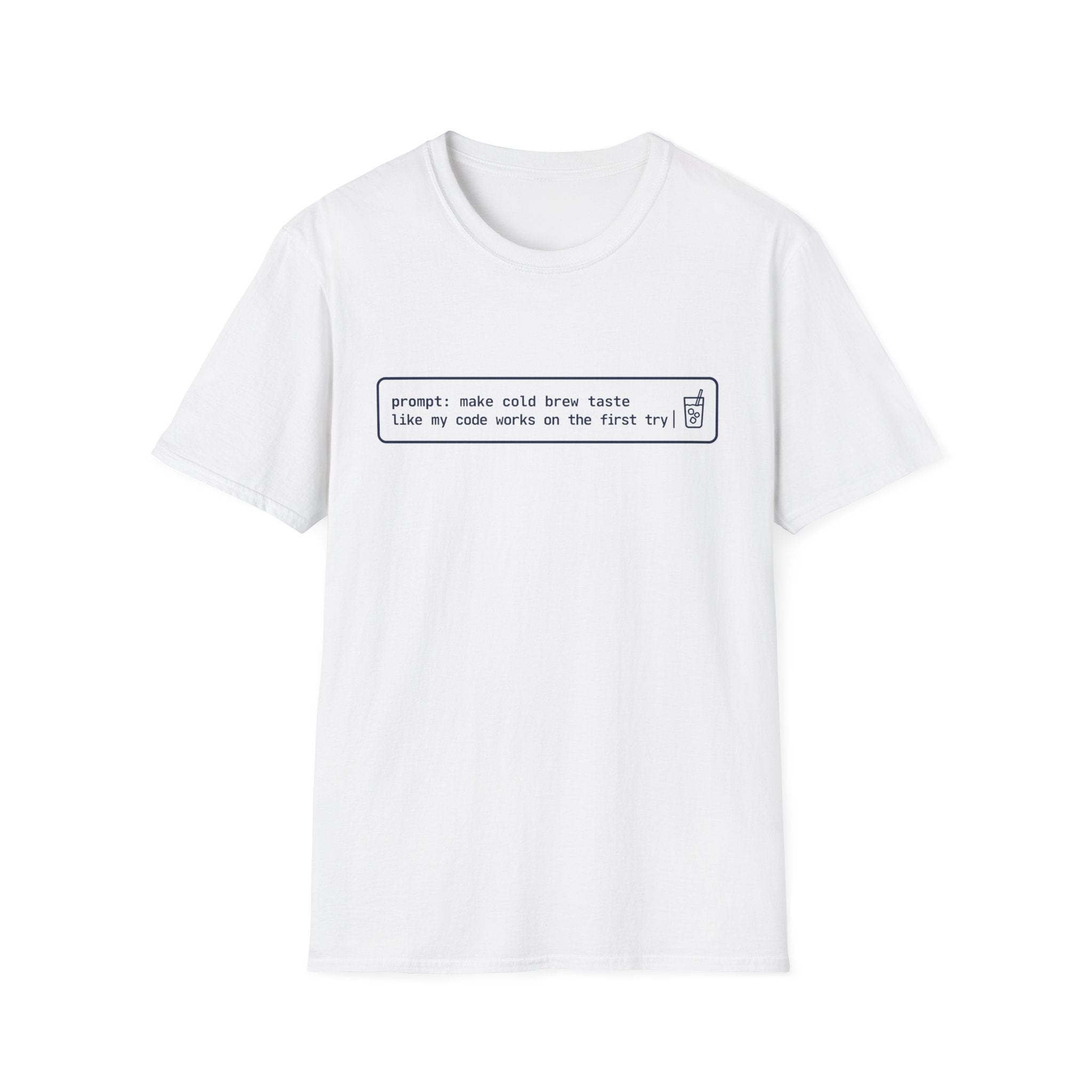 Cold Prompt T-Shirt