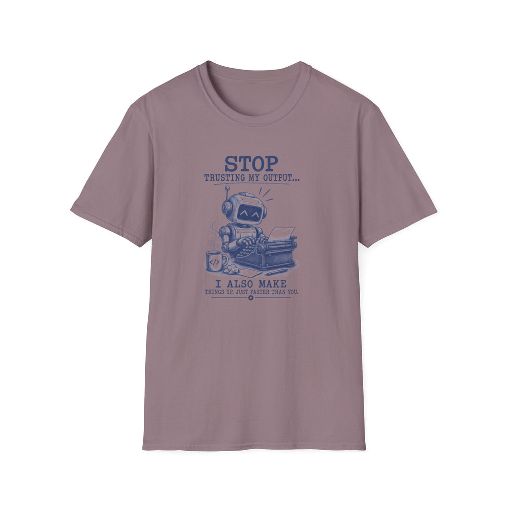 Stop trusting T-Shirt