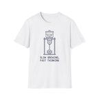 Slow Brewing Fast Thinking T-Shirt