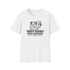 Trust Issues T-Shirt