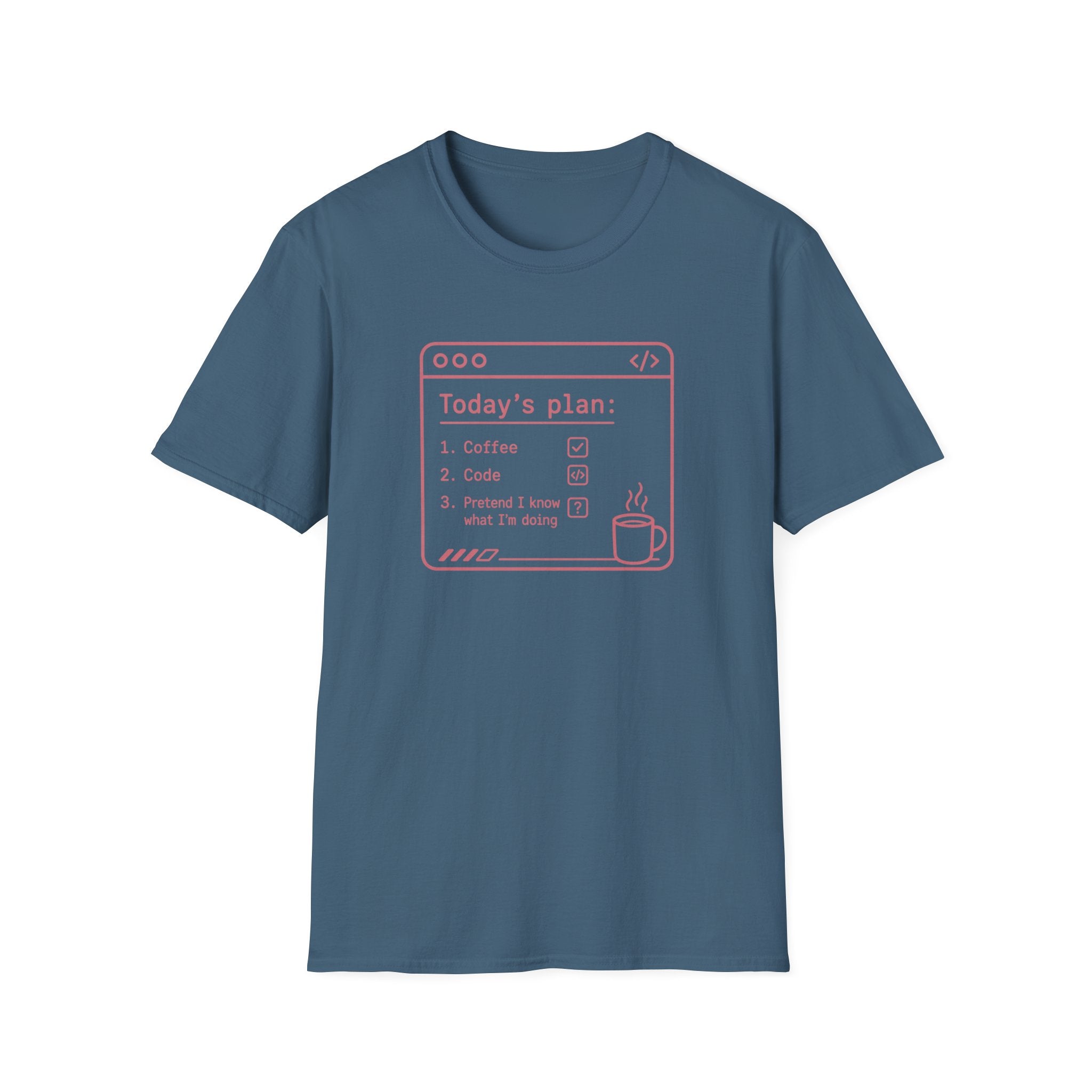 Today's Plan T-Shirt