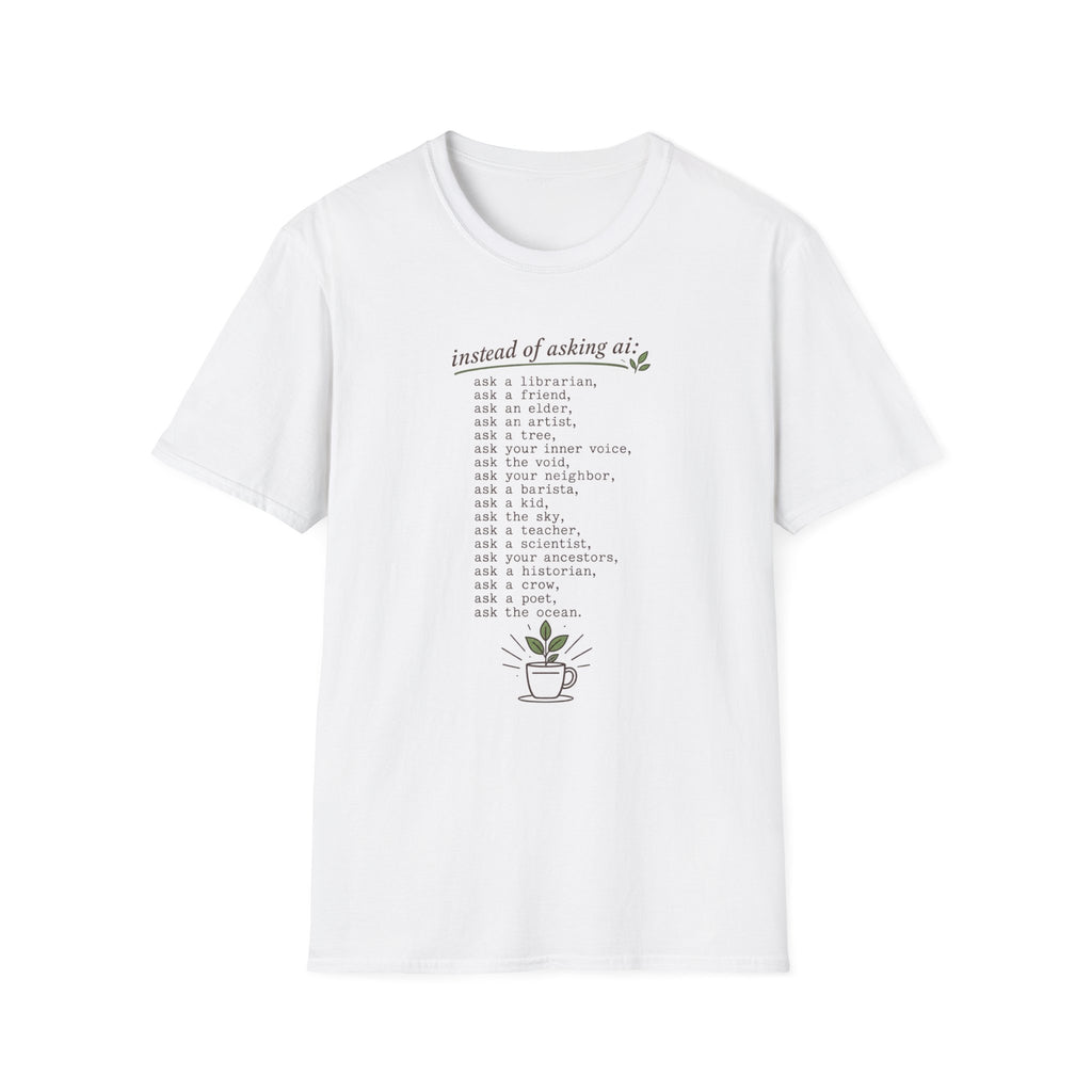 Instead of asking AI T-Shirt