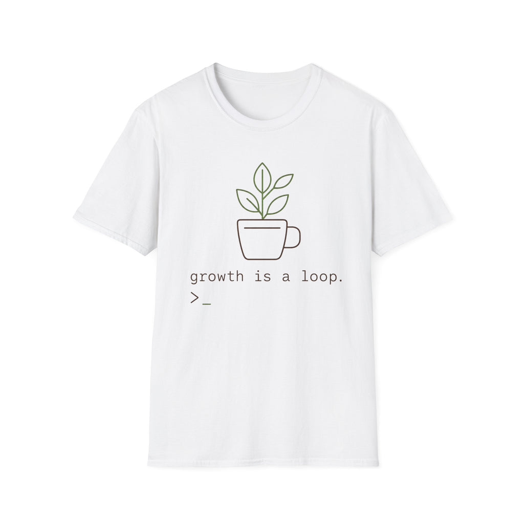 Growth is a Loop T-Shirt