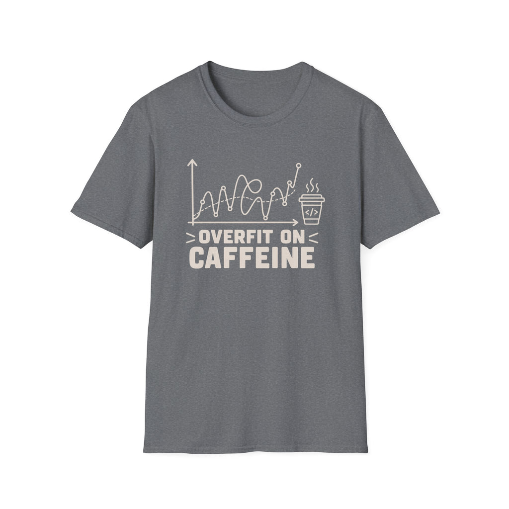 Overfit on caffeine T-Shirt