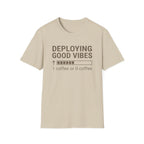 Deploying Good Vibes T-Shirt