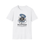 Skipping Mondays T-Shirt