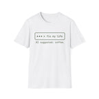 Fix my life T-Shirt