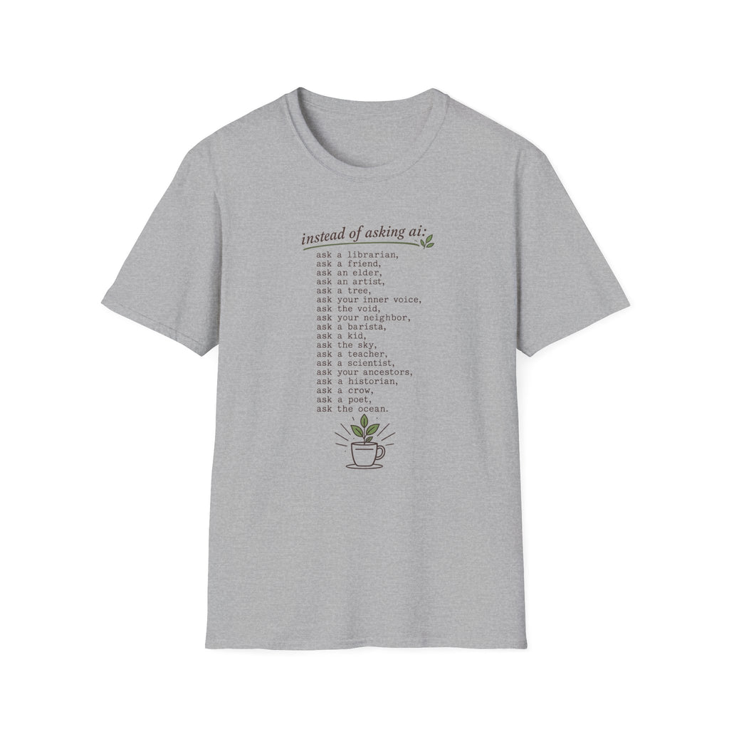 Instead of asking AI T-Shirt
