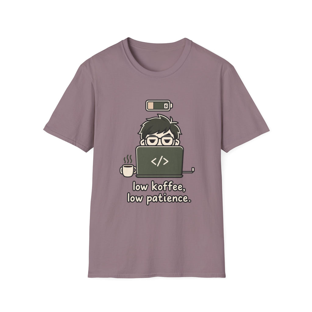 Low Key Low PatienceT-Shirt