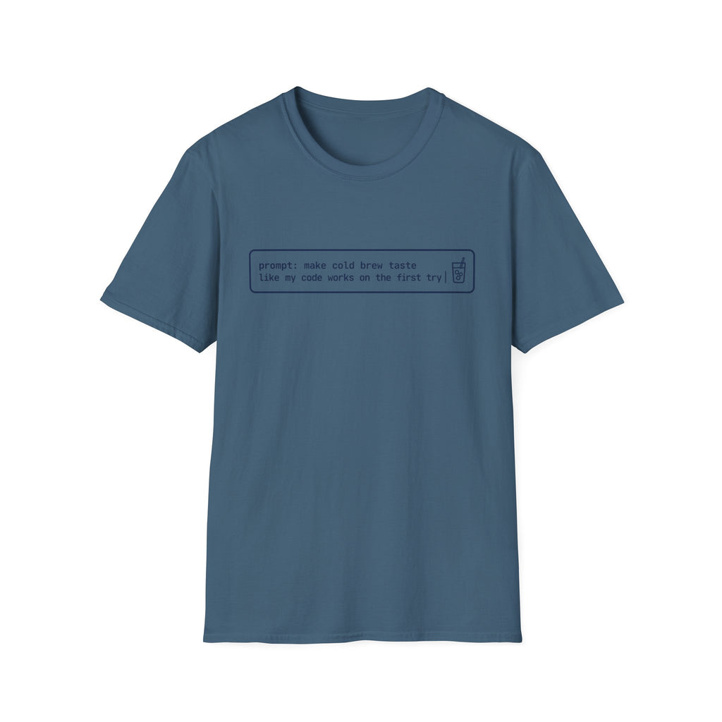 Cold Prompt T-Shirt