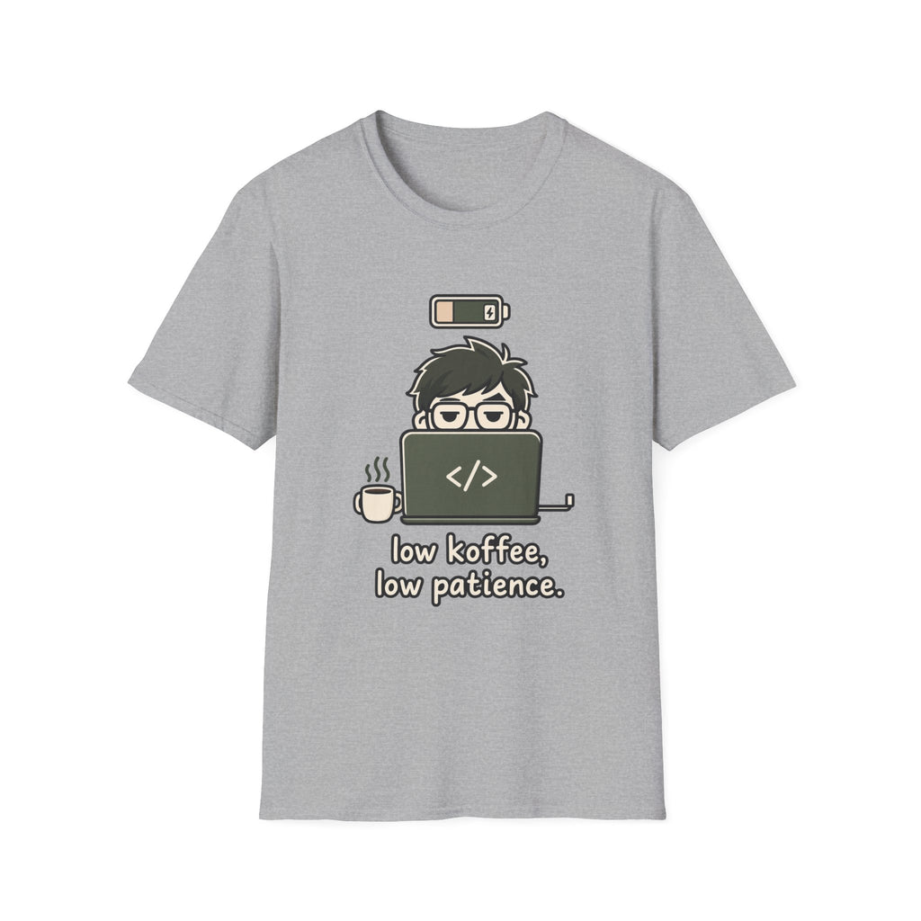Low Key Low PatienceT-Shirt