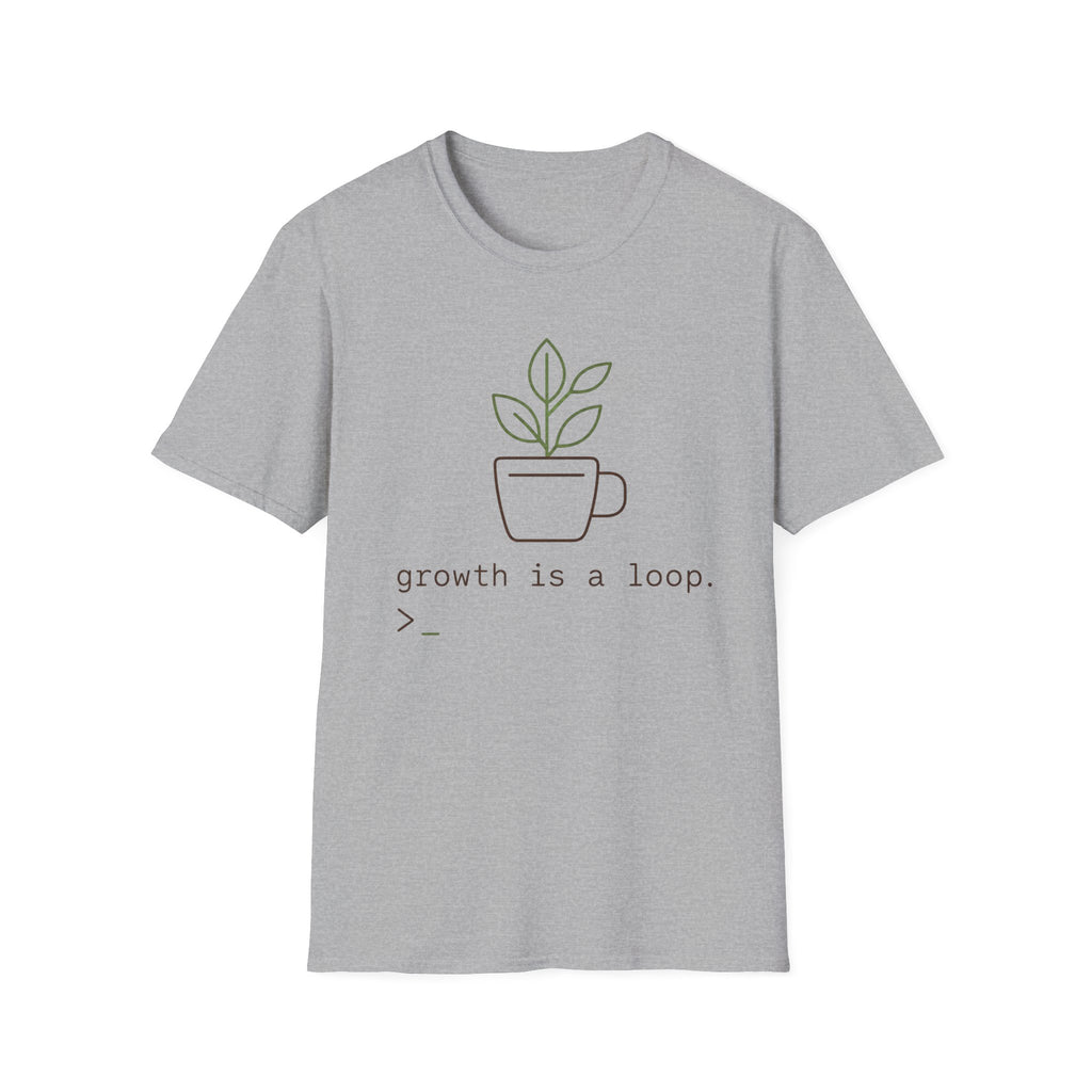 Growth is a Loop T-Shirt
