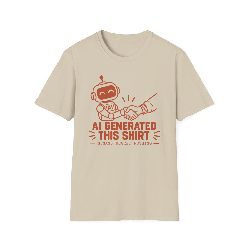 Humans regret nothing T-Shirt