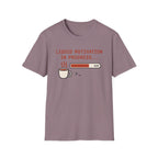 Liquid motivation T-Shirt