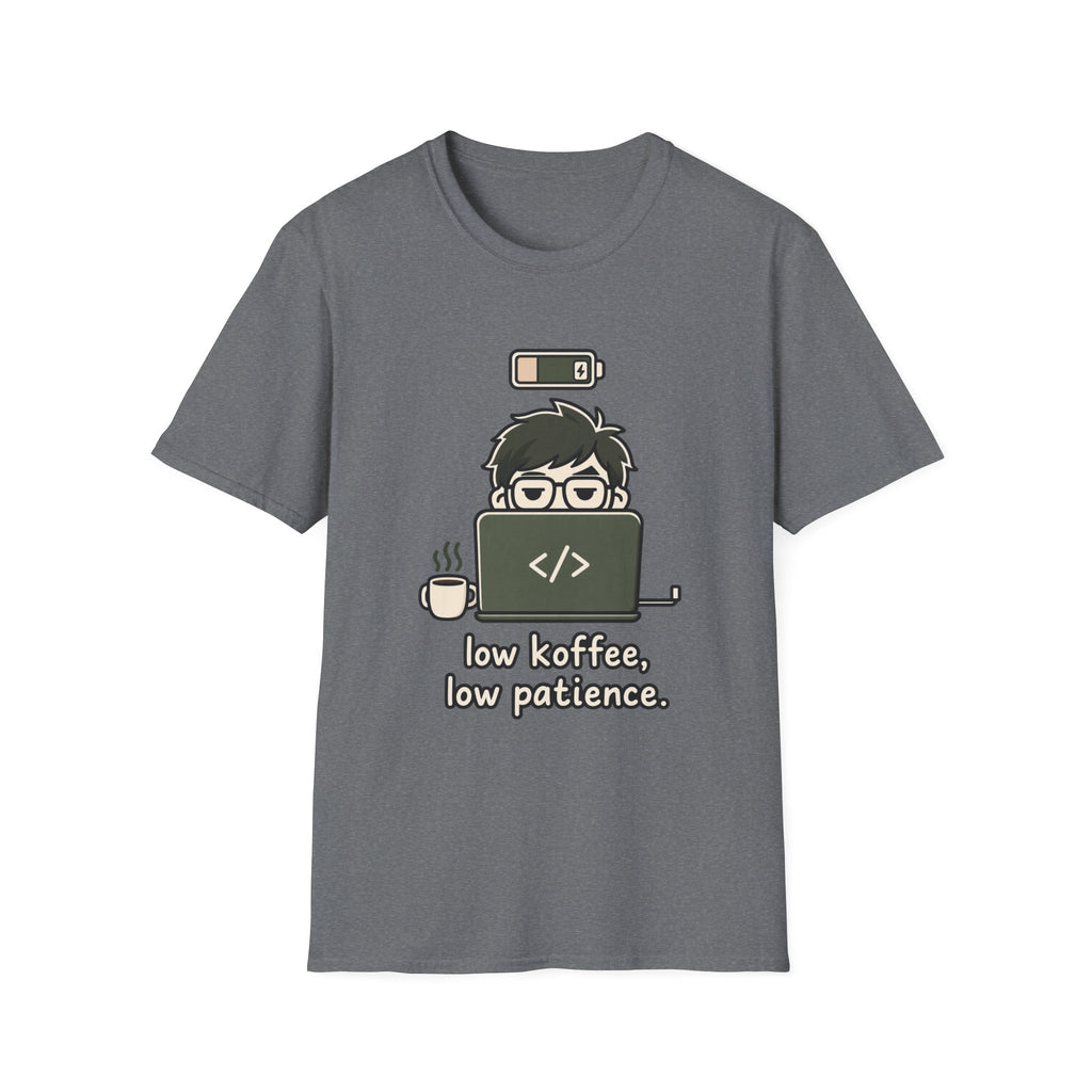 Low Key Low PatienceT-Shirt