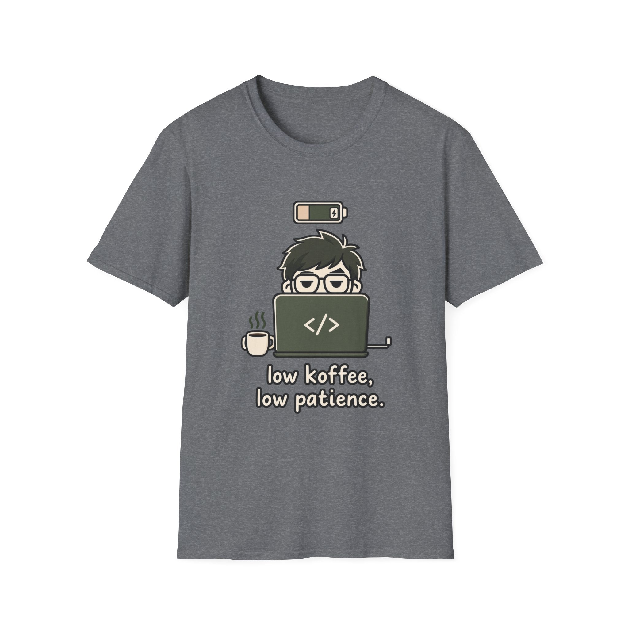 Low Key Low PatienceT-Shirt