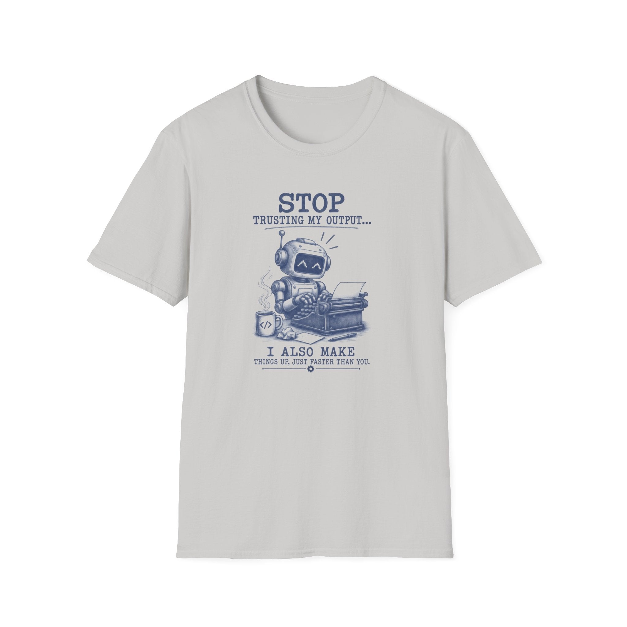 Stop trusting T-Shirt